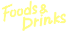 Foods & Drinks